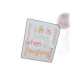 Bucilla Cross Stitch Kits Life Is Better When Ur Laughing - Crafty Hobbies Australia